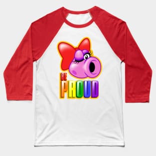 Be Proud Baseball T-Shirt